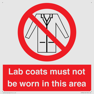 Lab coats must not be worn in this area